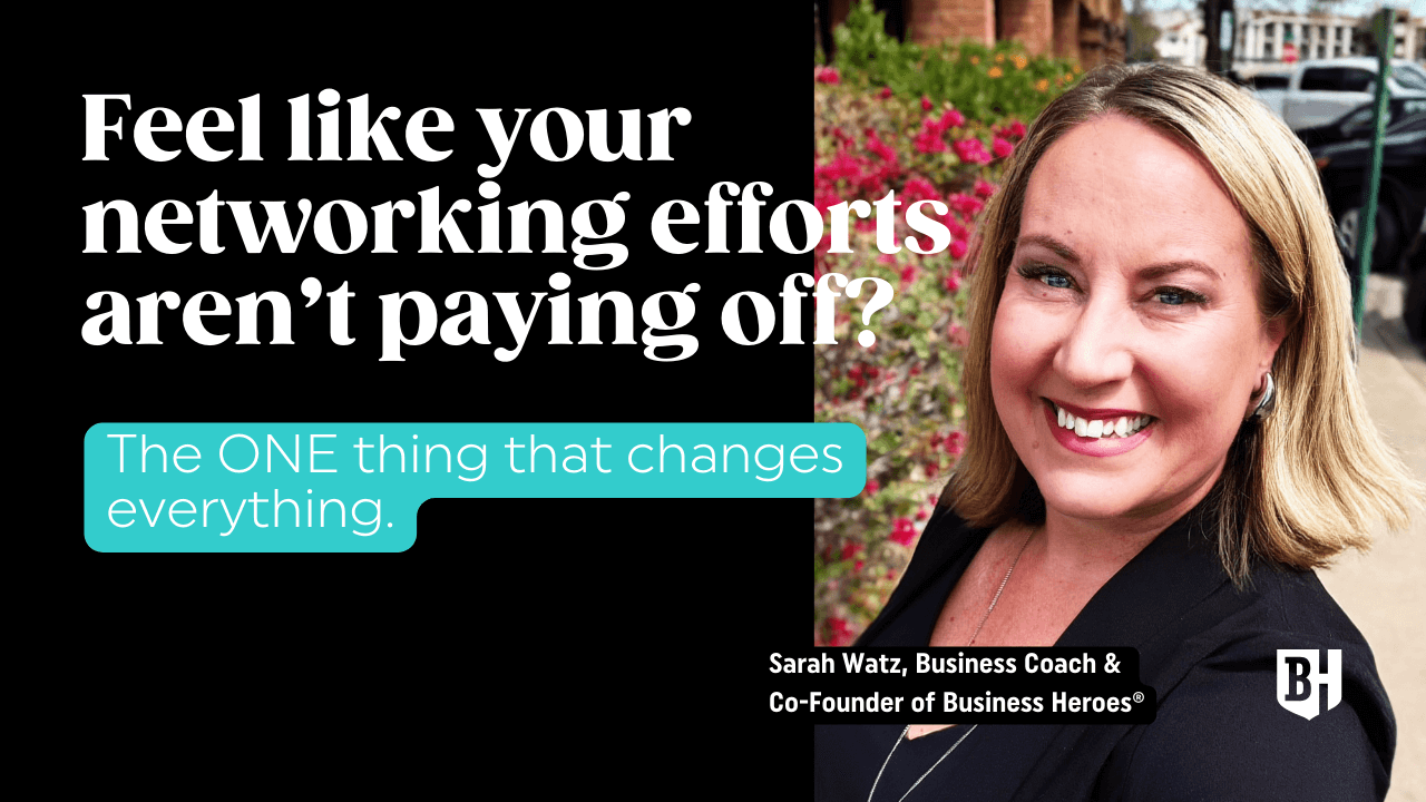 Feel like your networking efforts aren’t paying off? The one thing that changes everything.
